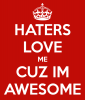 haters-love-me-cuz-im-awesome-3.png